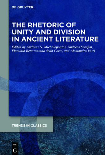 The Rhetoric of Unity and Division in Ancient Literature