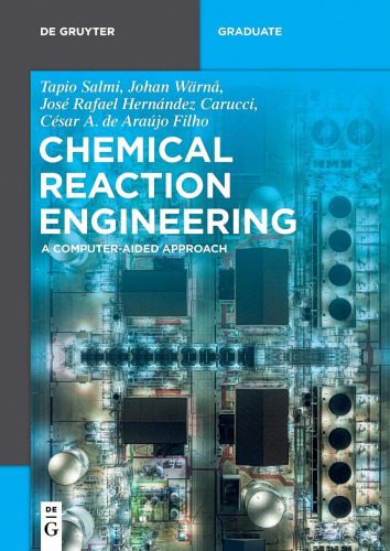 Chemical Reaction Engineering: A Computer-Aided Approach