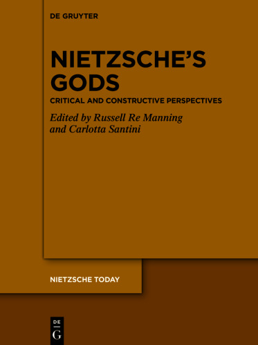 Nietzsche's Gods: Critical and Constructive Perspectives