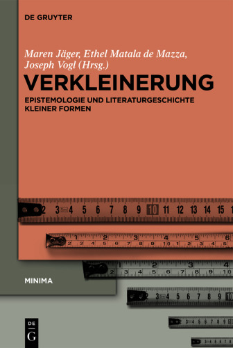 Verkleinerung: Epistemologie und Literaturgeschichte kleiner Formen