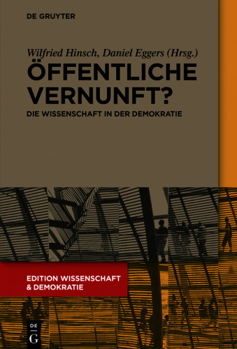 Öffentliche Vernunft?: Die Wissenschaft in der Demokratie