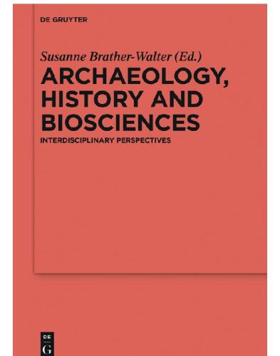 Archaeology, history and biosciences: Interdisciplinary Perspectives