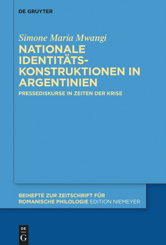 Nationale Identitätskonstruktionen in Argentinien: Pressediskurse in Zeiten der Krise