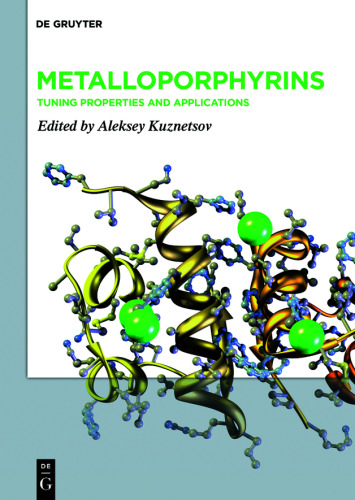 Metalloporphyrins: Tuning Properties and Applications