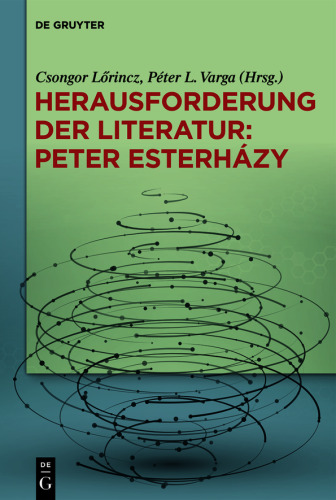 Herausforderung der Literatur: Péter Esterházy
