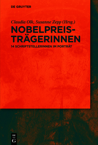 Nobelpreisträgerinnen: 14 Schriftstellerinnen im Porträt