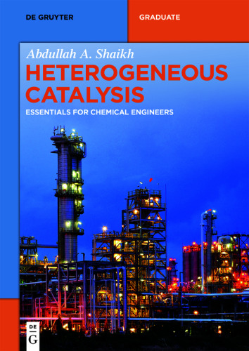 Heterogeneous Catalysis: Essentials for Chemical Engineers