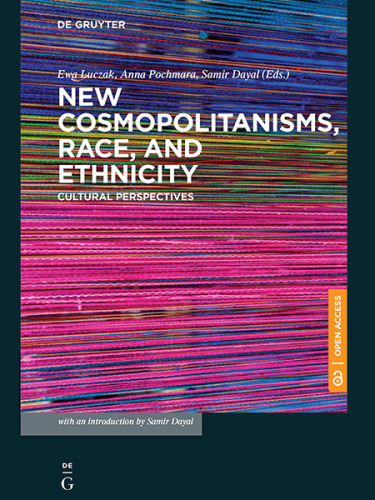 New Cosmopolitanisms, Race, and Ethnicity: Cultural Perspectives