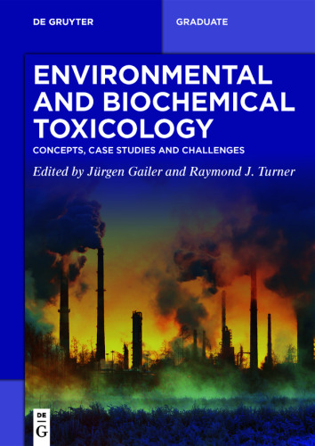 Environmental and Biochemical Toxicology: Concepts, Case Studies and Challenges