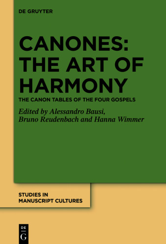 Canones: The Art of Harmony: The Canon Tables of the Four Gospels