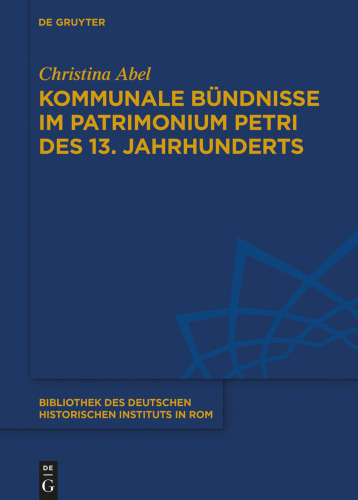 Kommunale Bündnisse im Patrimonium Petri des 13. Jahrhunderts