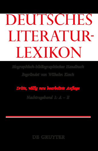 Deutsches Literatur-Lexikon: Nachtragsband 1 A – E