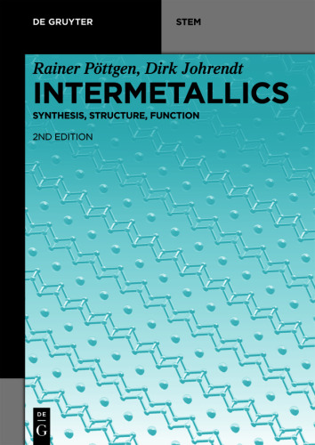 Intermetallics: Synthesis, Structure, Function