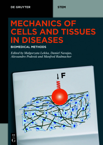 Mechanics of Cells and Tissues in Diseases: Volume 1 Biomedical Methods