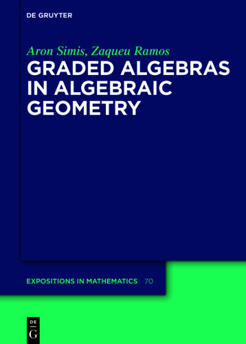 Graded Algebras in Algebraic Geometry