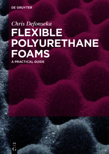 Flexible Polyurethane Foams: A Practical Guide