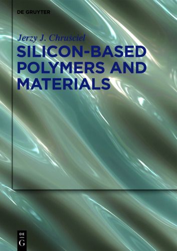 Silicon-Based Polymers and Materials