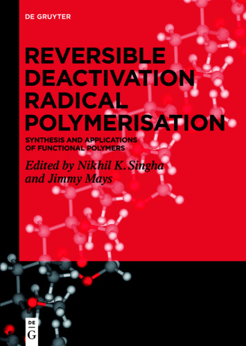 Reversible Deactivation Radical Polymerization: Synthesis and Applications of Functional Polymers