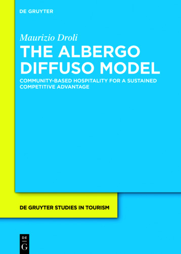 The Albergo Diffuso Model: Community-based hospitality for a sustained competitive advantage