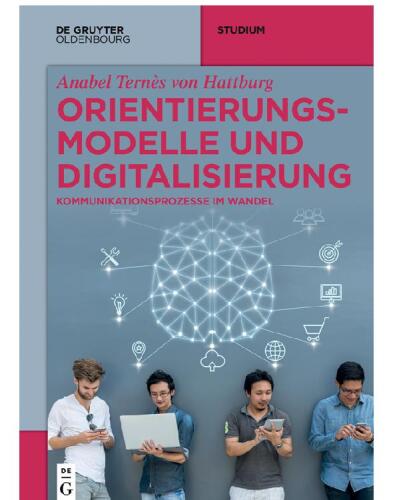 Orientierungsmodelle und Digitalisierung: Kommunikationsprozesse im Wandel