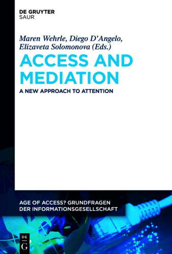Access and Mediation: Transdisciplinary Perspectives on Attention