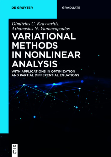 Variational Methods in Nonlinear Analysis: With Applications in Optimization and Partial Differential Equations