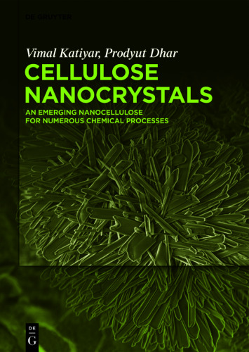 Cellulose Nanocrystals: An Emerging Nanocellulose for Numerous Chemical Processes