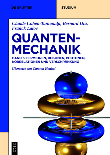 Quantenmechanik: Band 3 Fermionen, Bosonen, Photonen, Korrelationen und Verschränkung