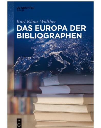 Das Europa der Bibliographen: Von Brunet bis Estreicher
