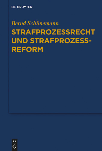 Gesammelte Werke: Band III Strafprozessrecht und Strafprozessreform