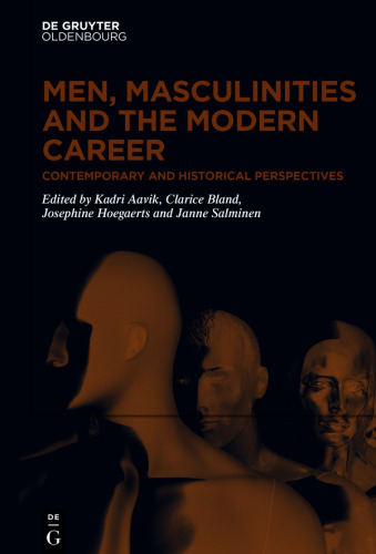 Men, Masculinities and the Modern Career: Contemporary and Historical Perspectives