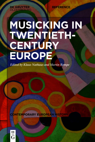 Musicking in Twentieth-Century Europe: A Handbook