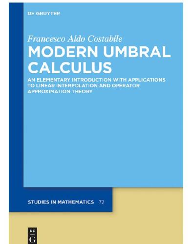 Modern Umbral Calculus: An Elementary Introduction with Applications to Linear Interpolation and Operator Approximation Theory
