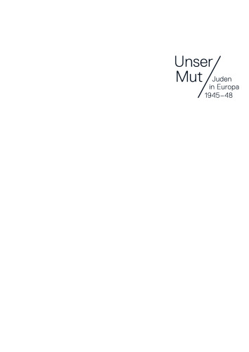 Unser Mut – Juden in Europa 1945–48
