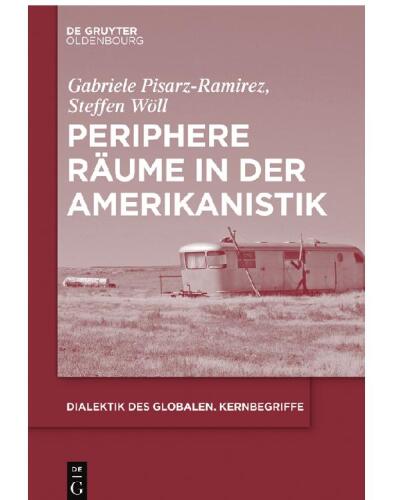 Periphere Räume in der Amerikanistik