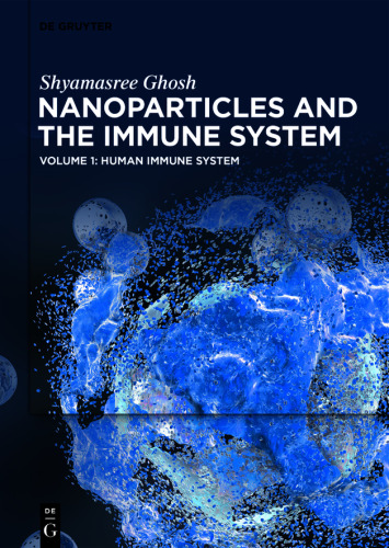 Nanoparticles and the Immune System: Volume 1 Human Immune System