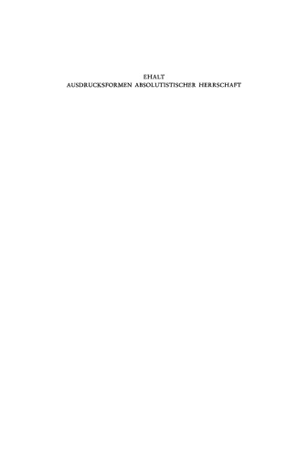 Ausdrucksformen absolutistischer Herrschaft: Der Wiener Hof im 17. und 18. Jahrhundert
