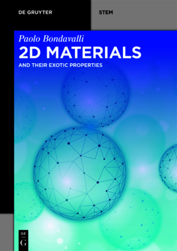 2D Materials: And Their Exotic Properties