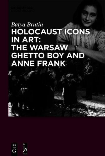 Holocaust Icons in Art: The Warsaw Ghetto Boy and Anne Frank