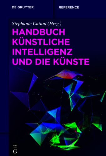 Handbuch Künstliche Intelligenz und die Künste