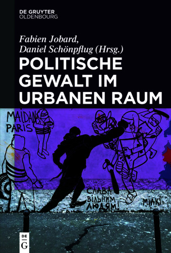 Politische Gewalt im urbanen Raum