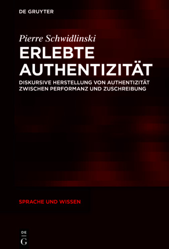 Erlebte Authentizität: Diskursive Herstellung von Authentizität zwischen Performanz und Zuschreibung