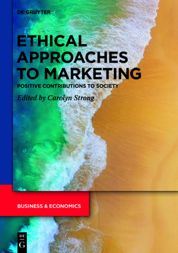 Ethical Approaches to Marketing: Positive Contributions to Society