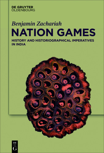 Nation Games: History and Historiographical Imperatives in India