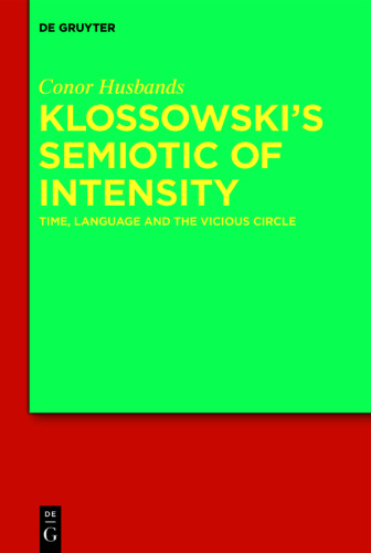 Klossowski's Semiotic of Intensity: Time, Language and The Vicious Circle