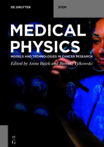 Medical Physics: Models and Technologies in Cancer Research