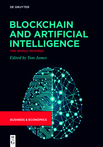 Blockchain and Artificial Intelligence: The World Rewired