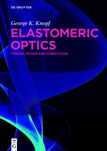 Elastomeric Optics: Theory, Design, and Fabrication