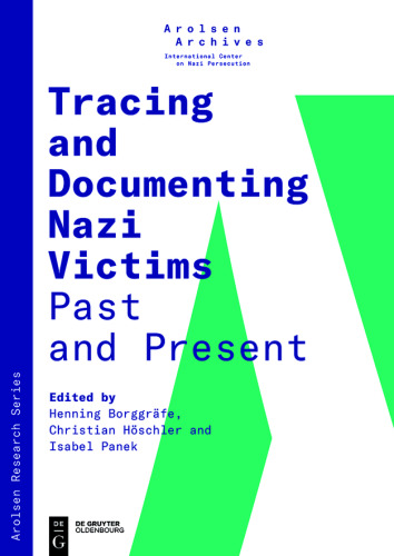 Tracing and Documenting Nazi Victims Past and Present