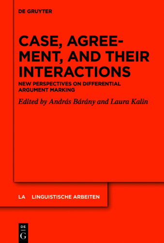 Case, Agreement, and their Interactions: New Perspectives on Differential Argument Marking